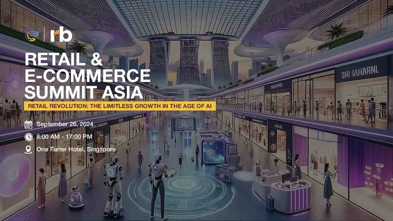 a poster for the Retail & E-Commerce Summit Asia 2024 in Singapore